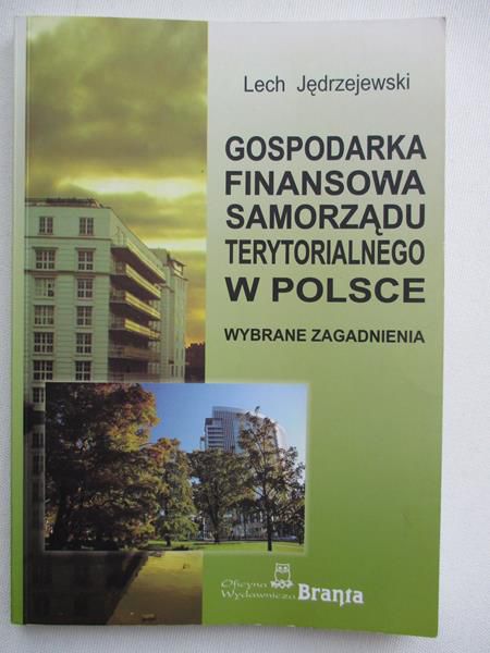 Gospodarka finansowa samorządu terytorialnego w Polsce - wybrane zagadnienia
