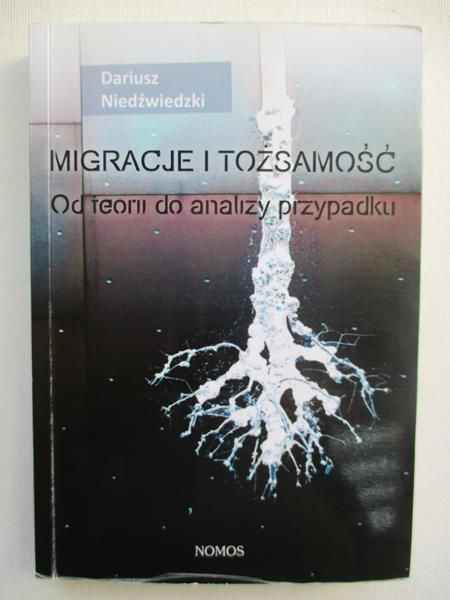 Niedźwiedzki Dariusz - Migracje i tożsamość