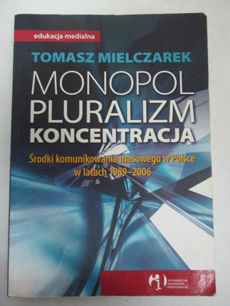 Monopol, pluralizm, koncentracja