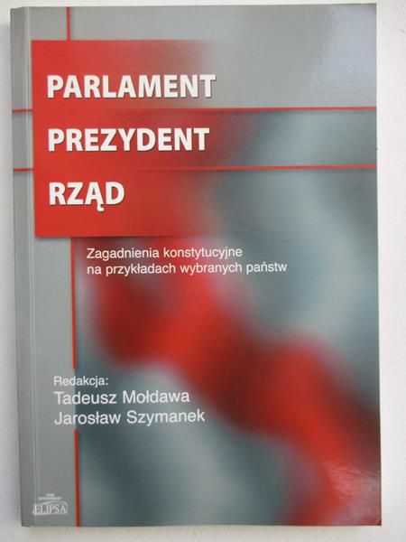 Parlament, Prezydent, Rząd