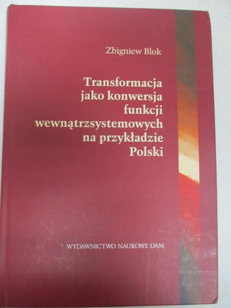 Transformacja jako konwersja funkcji wewnątrzsystemowych na przykładzie Polski