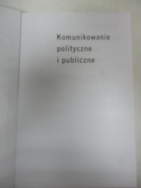 Dobek-Ostrowska Bogusława - Komunikowane polityczne i publiczne