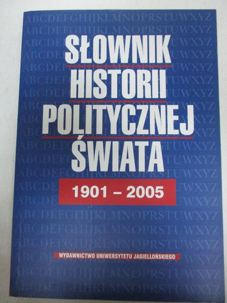 Słownik historii politycznej świata 1901-2005