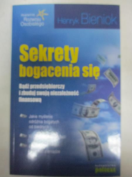 Bieniok Henryk - Sekrety bogacenia się