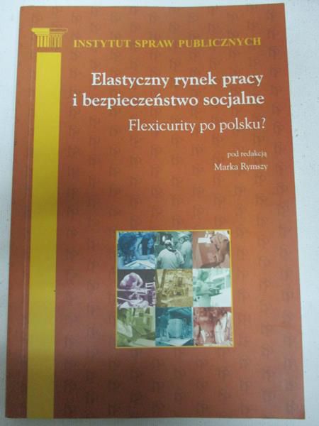 Elastyczny rynek pracy i bezpieczeństwo socjalne