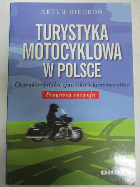 Biedroń Artur - Turystyka motocyklowa w Polsce