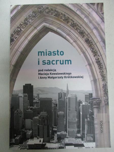 Kowalewski Maciej  - Miasto i sacrum