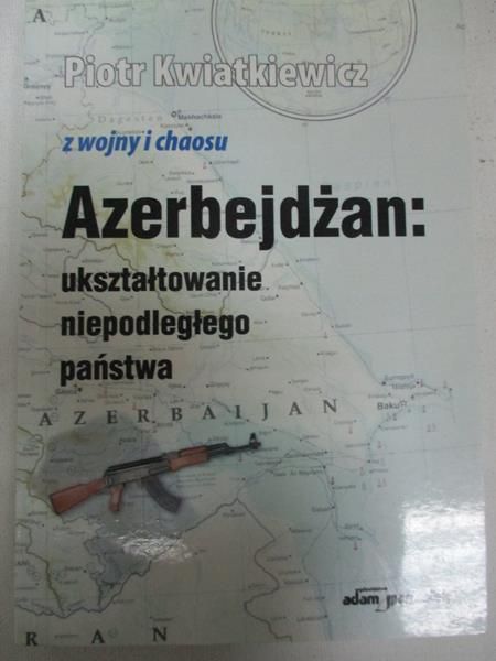 Azerbejdżan: ukształtowanie niepodległego państwa