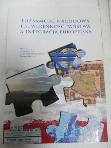 Tożsamość narodowa i suwerenność państwa a integracja europejska