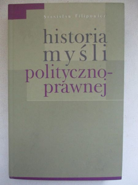 Filipowicz Stanisław - Historia myśli polityczno-prawnej