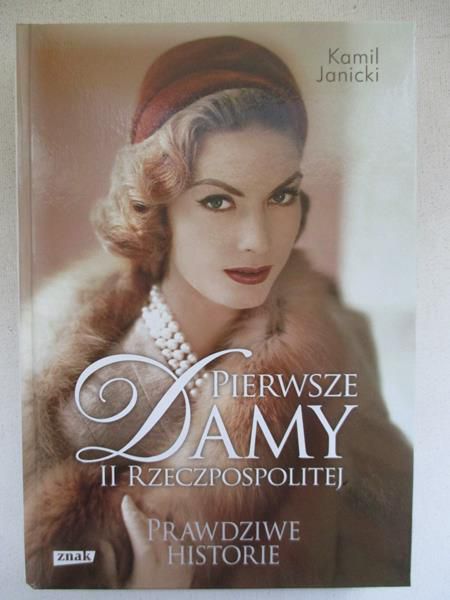 Janicki Kamil - Pierwsze damy II Rzeczpospolitej