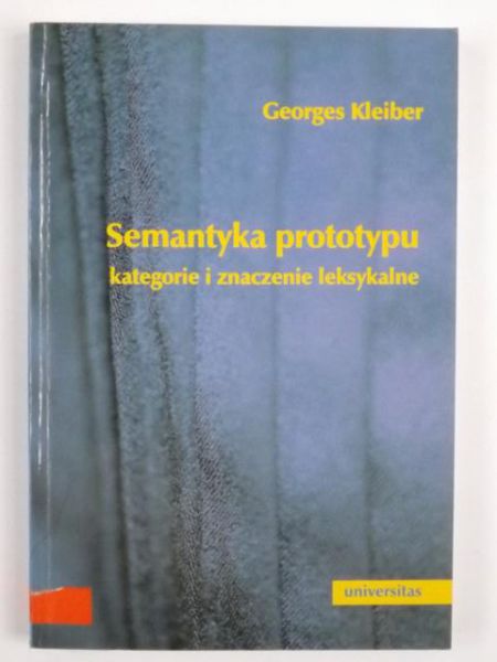 Kleiber Georges - Semantyka prototypu kategorie i znaczenie leksykalne