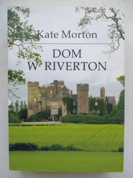 Morton Kate - Dom w Riverton