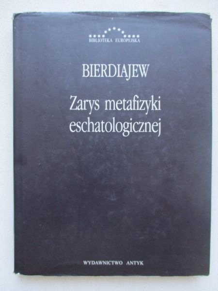 Bierdiajew Mikołaj - Zarys metafizyki eschatologicznej