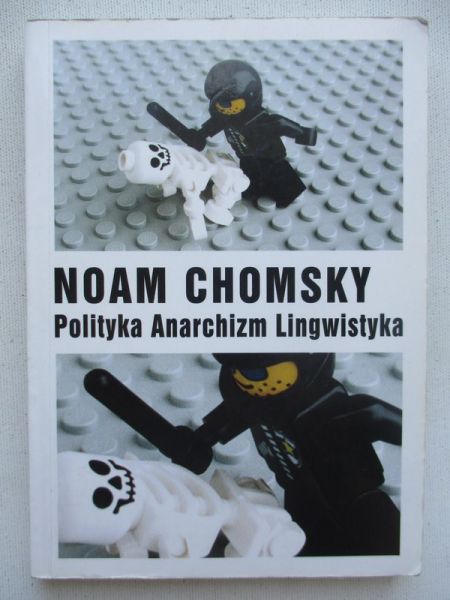 Chomsky Noam - Polityka. Anarchizm. Lingwistyka