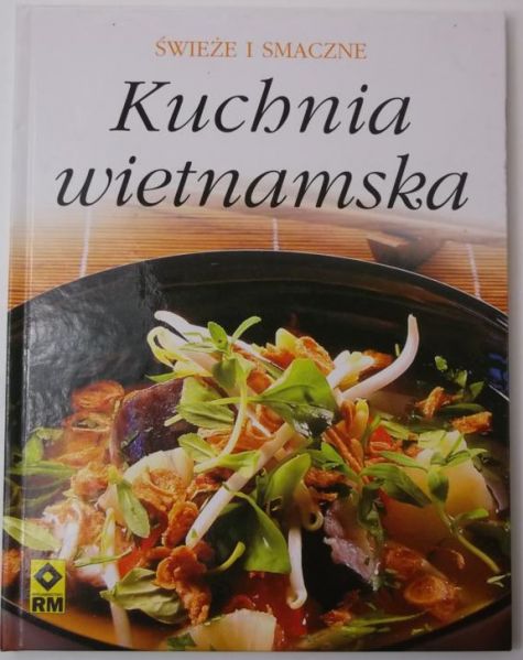 Świeże i smaczne. Kuchnia wietnamska