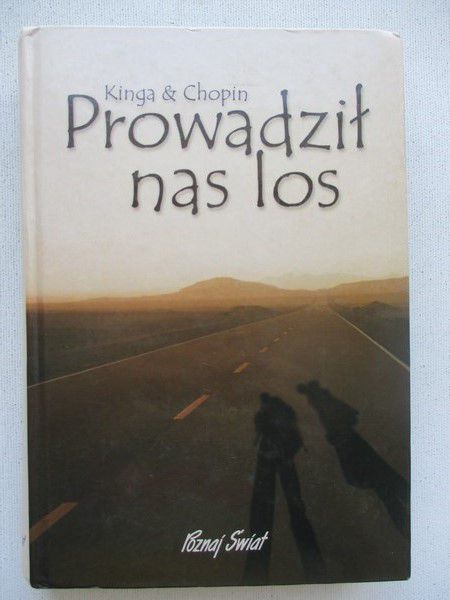 Choszcz Kinga  - Prowadził nas los