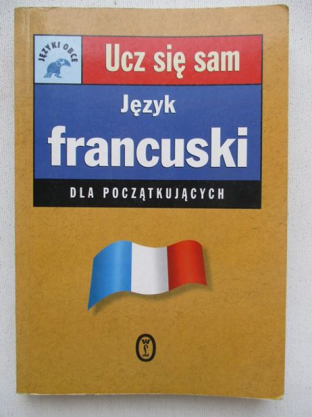 Język francuski dla początkujących. Ucz się sam