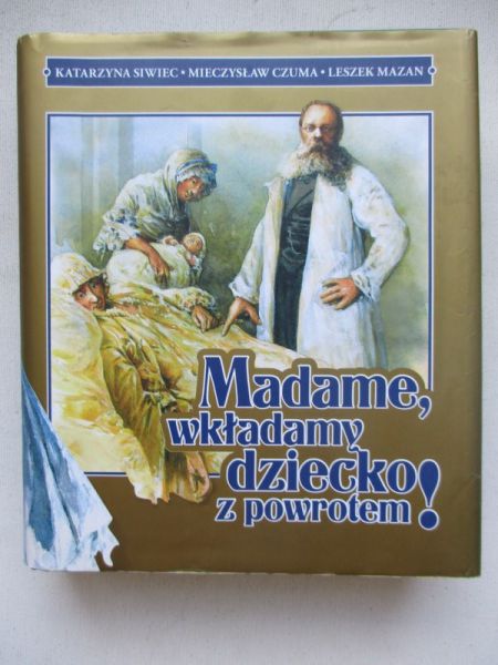 Siwiec, Czuma,  - Madame, wkładamy dziecko z powrotem!