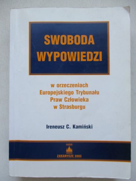 Swoboda wypowiedzi w orzeczeniach Europejskiego Trybunału Praw Człowieka w Srasburgu