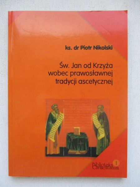 Św. Jan od Krzyża wobec prawosławnej tradycji ascetycznej