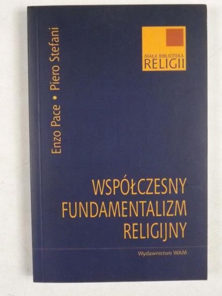 Pace Enzo,   - Współczesny fundamentalizm religijny