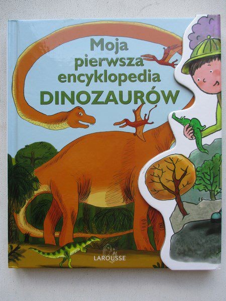 Moja pierwsza encyklopedia dinozaurów
