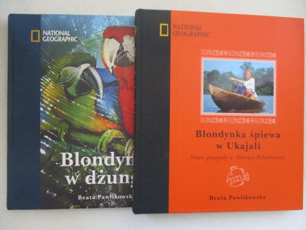 Pawlikowska Beata - Blondynka śpiewa w Ukajali, Blondynka w dżungli - 2 tomy