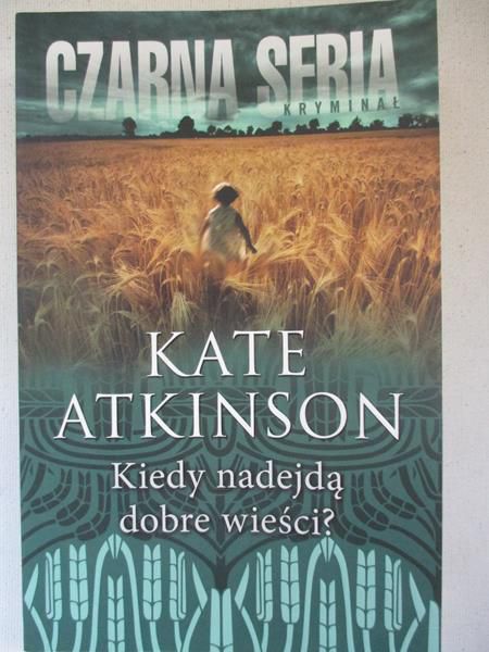 Atkinson Kate - Kiedy nadejdą dobre wieści