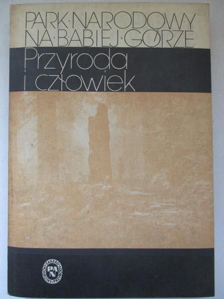 Park Narodowy na Babiej Górze. Człowiek i przyroda