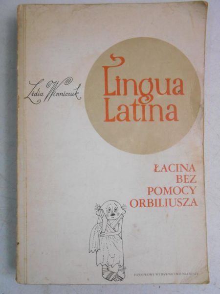 Lingua Latina. Łacina bez pomocy Orbiliusza