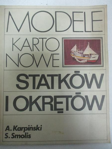 Karpiński A. - Modele kartonowe statków i okrętów