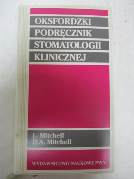 Mitchell L. - Oksfordzki podręcznik stomatologii klinicznej
