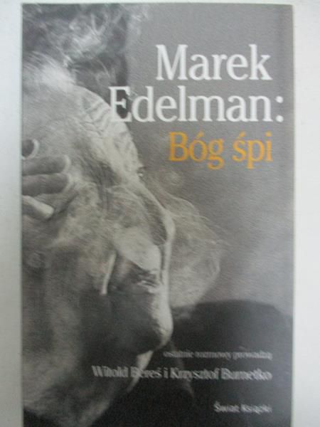 Marek Edelman: Bóg śpi