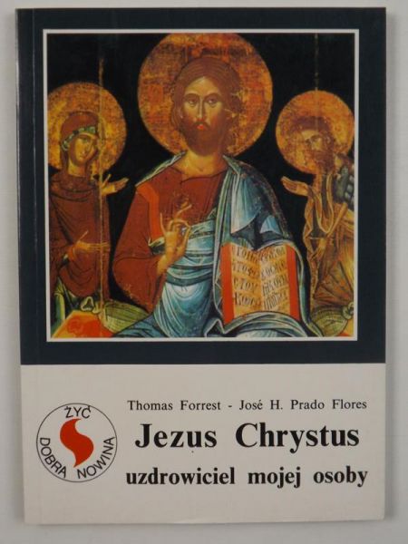 Jezus Chrystus uzdrowiciel mojej osoby