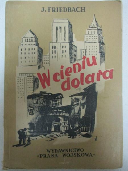 W cieniu dolara, 1950 r.