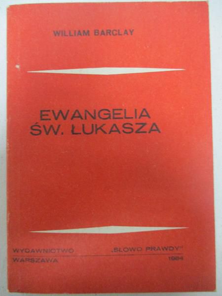 Barclay William  -  Ewangelia św. Łukasza