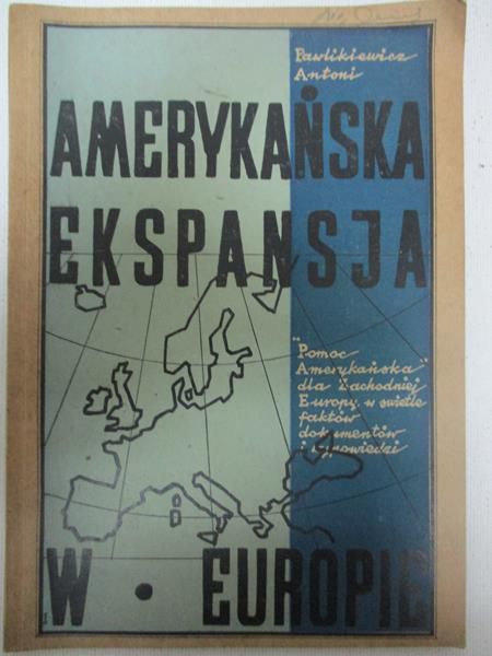 Pawlikiewicz Antoni- Amerykańska ekspansja w Europie