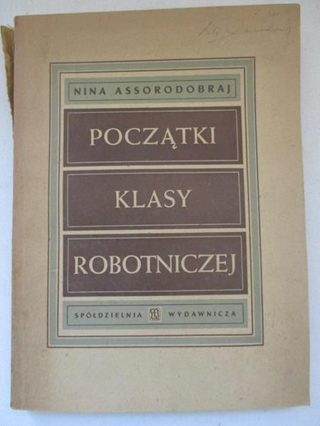 Assorodobraj Nina - Początki klasy robotniczej, 1946 r.