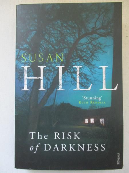 Hill Susan The Risk of Darkness