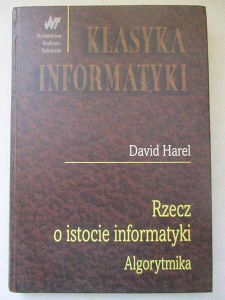 Harel David - Rzecz o istocie informatyki