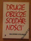 Stelmach DRUGIE OBLICZE SOLIDARNOŚCI