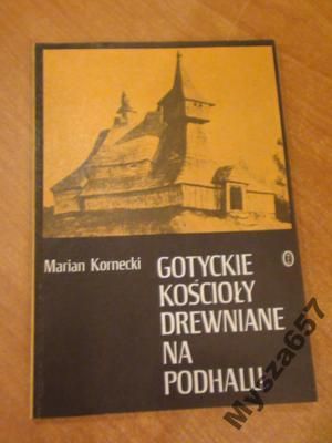 Gotyckie Kościoły Drewniane Na Podhalu