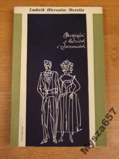 Morstin Opowieści O Ludziach I Zdarzeniach