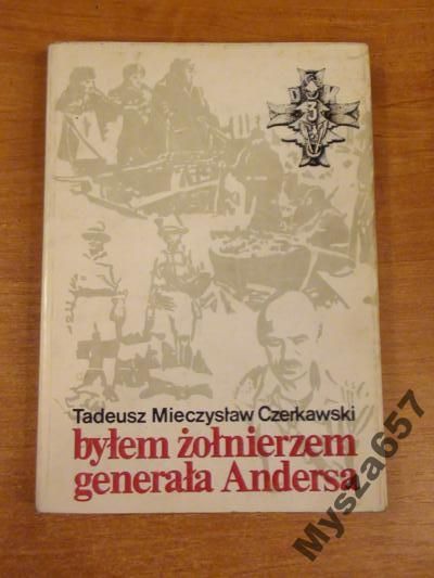 Byłem Żołnierzem Generała Andersa