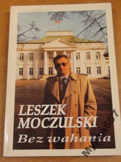 Leszek Moczulski Bez Wahania