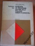 Kościół W Procesie Asymilacji Polonii Amerykań.