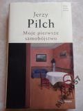 JERZY PILCH Moje pierwsze samobójstwo