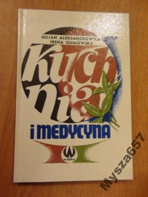Aleksandrowicz Gumowska KUCHNIA I MEDYCYNA