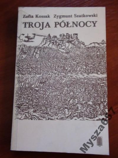 Kossak Szatkowski TROJA PÓŁNOCY